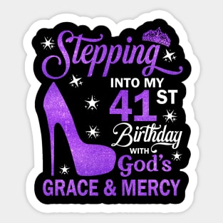 Stepping Into My 41st Birthday With God's Grace & Mercy Bday Sticker